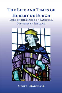 Life and Times of Hubert De Burgh Geoff Marshall